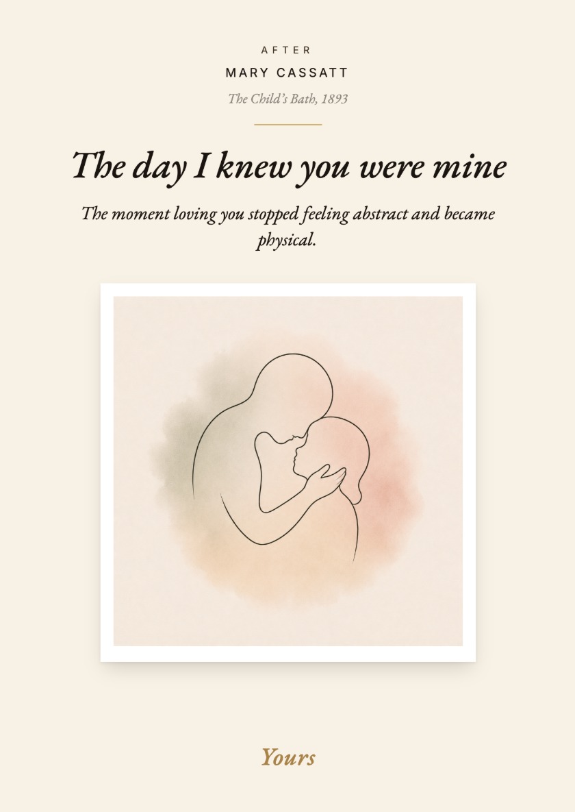 Card front: The day I knew you were mine. Credit to Mary Cassatt's The Child's Bath, with a line-and-wash illustration of an adult holding a child close